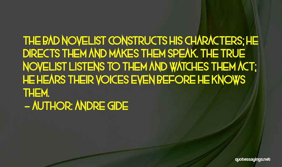 Speak Characters Quotes By Andre Gide