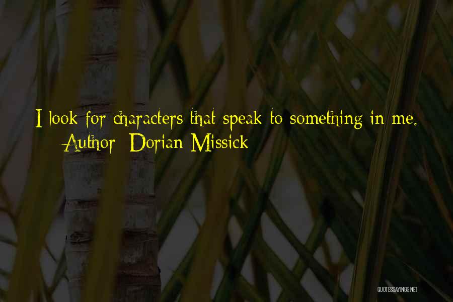 Speak Characters Quotes By Dorian Missick