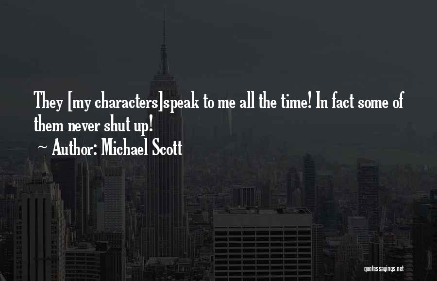 Speak Characters Quotes By Michael Scott