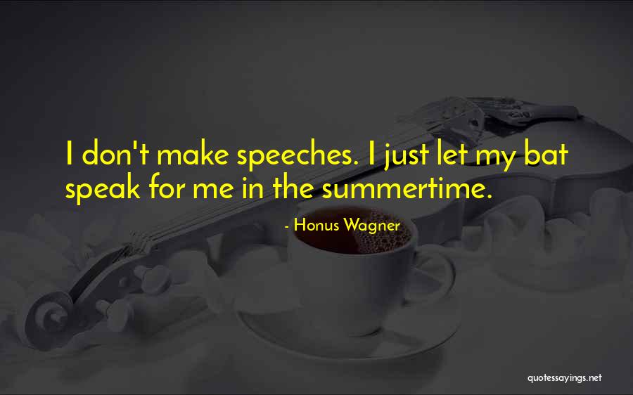 Speak For Quotes By Honus Wagner Speak For Quotes By Honus Wagner