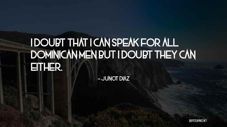 Speak For Quotes By Junot Diaz Speak For Quotes By Junot Diaz