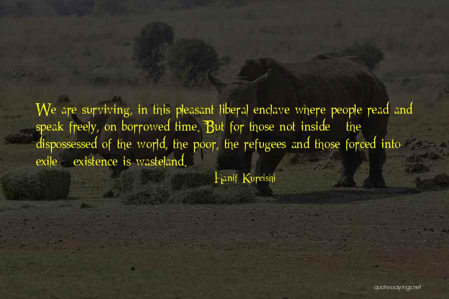 Speak Freely Quotes By Hanif Kureishi Speak Freely Quotes By Hanif Kureishi