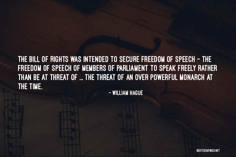 Speak Freely Quotes By William Hague Speak Freely Quotes By William Hague
