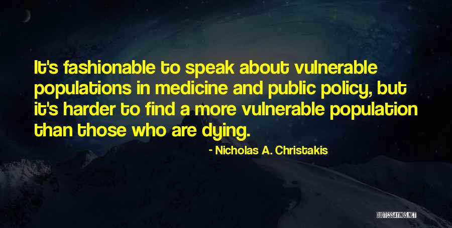 Speak In Public Quotes By Nicholas A. Christakis Speak In Public Quotes By Nicholas A. Christakis