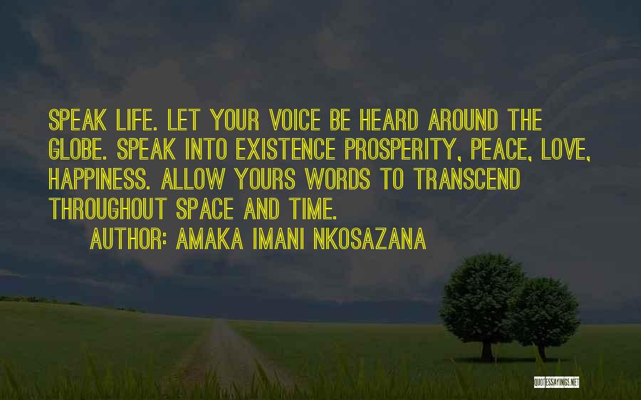 Speak Into Existence Quotes By Amaka Imani Nkosazana