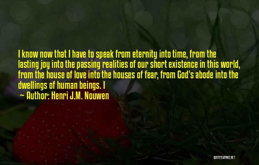 Speak Into Existence Quotes By Henri J.M. Nouwen