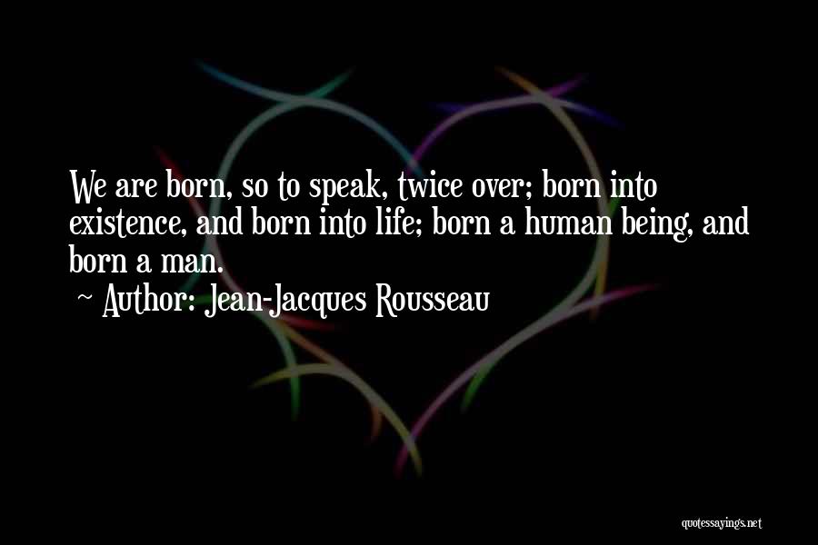 Speak Into Existence Quotes By Jean-Jacques Rousseau