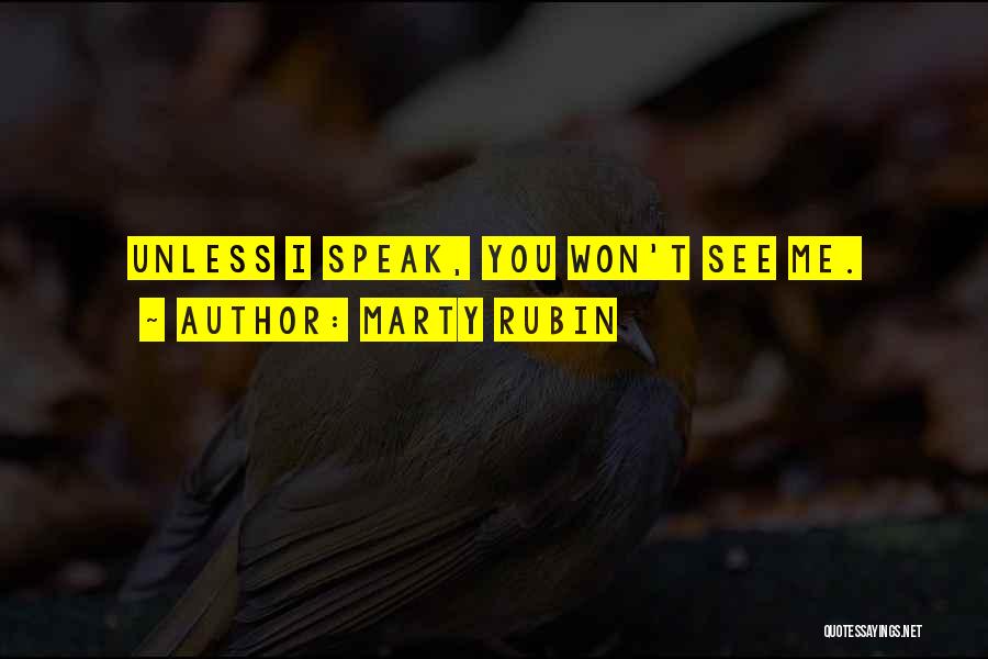 Speak Into Existence Quotes By Marty Rubin