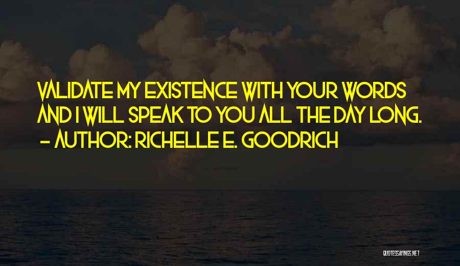 Speak Into Existence Quotes By Richelle E. Goodrich