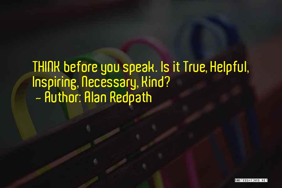 Speak Kind Quotes By Alan Redpath