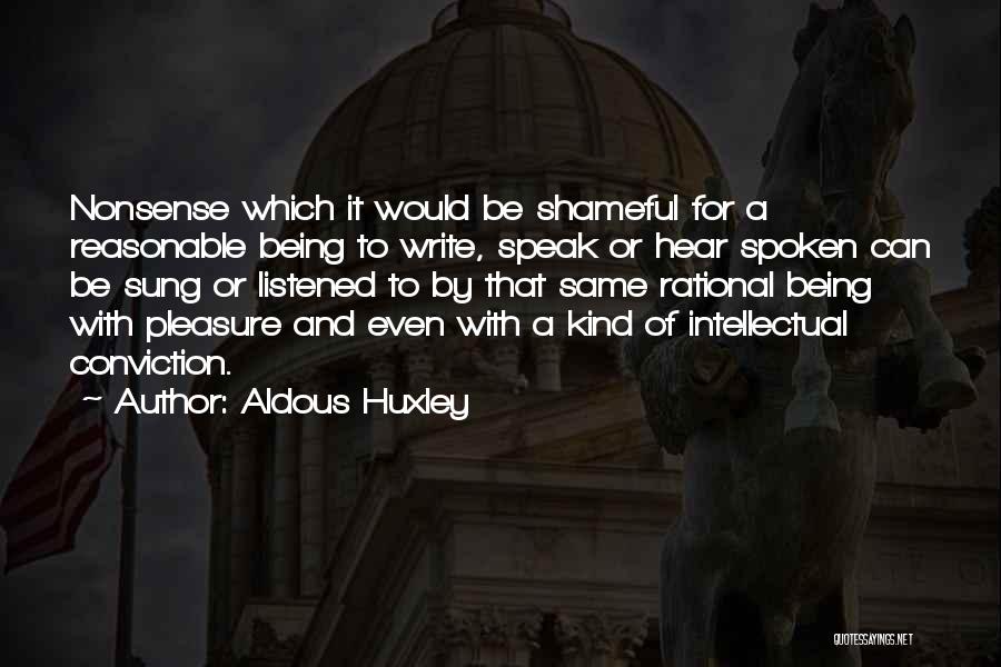 Speak Kind Quotes By Aldous Huxley