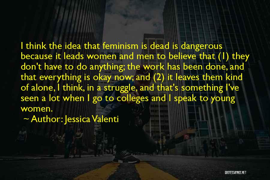 Speak Kind Quotes By Jessica Valenti