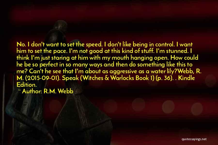 Speak Kind Quotes By R.M. Webb