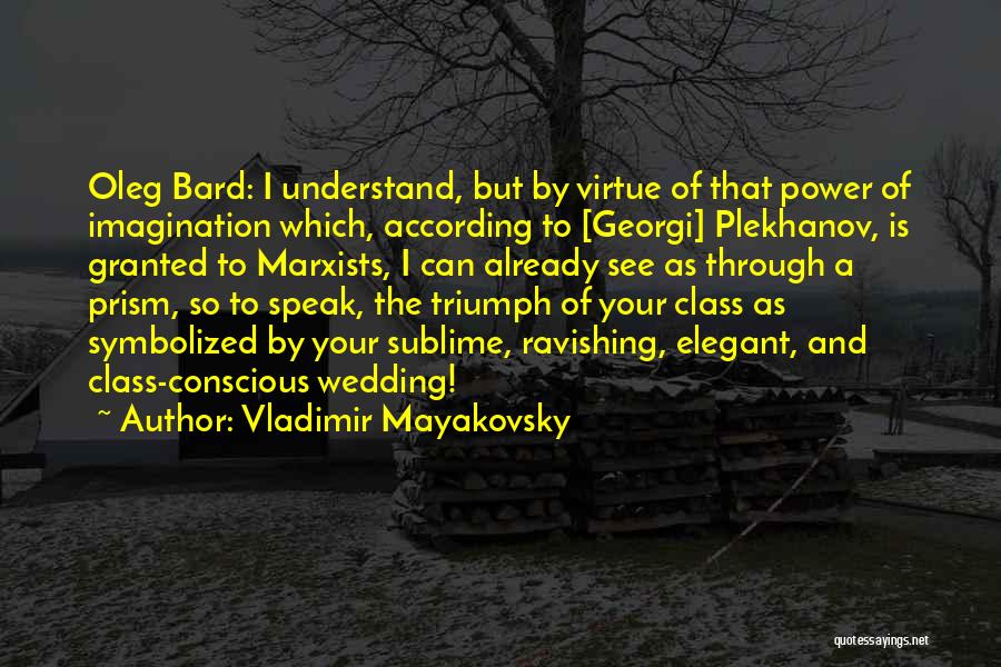 Speak Kind Quotes By Vladimir Mayakovsky