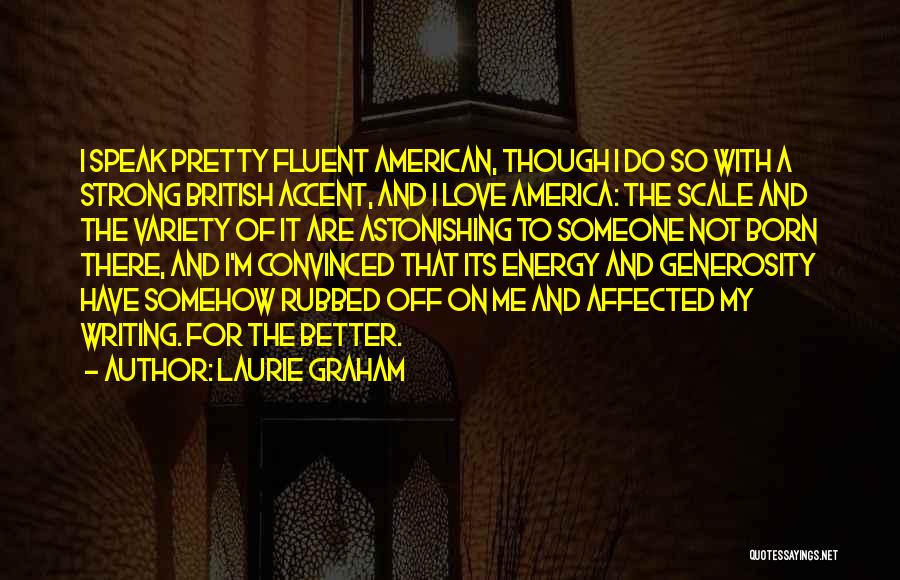 Speak Laurie Quotes By Laurie Graham