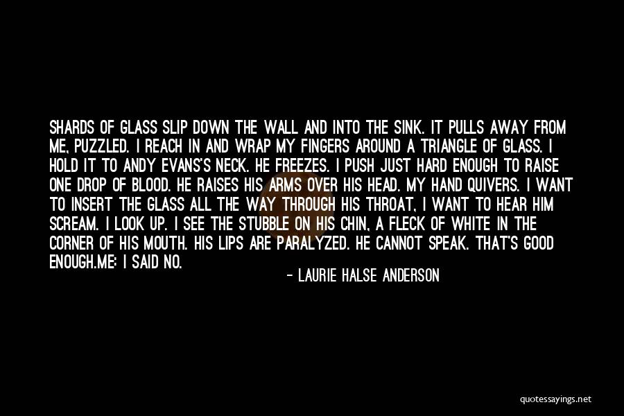 Speak Laurie Quotes By Laurie Halse Anderson