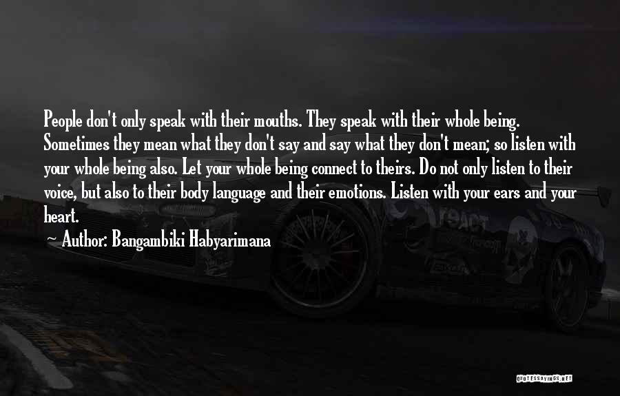 Speak Less And Listen More Quotes By Bangambiki Habyarimana