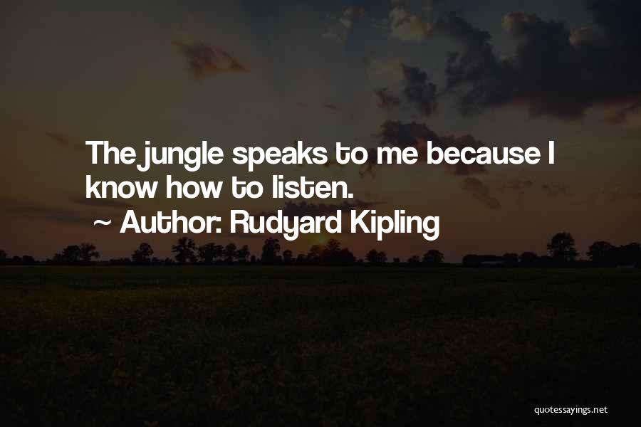 Speak Less Listen More Quotes By Rudyard Kipling