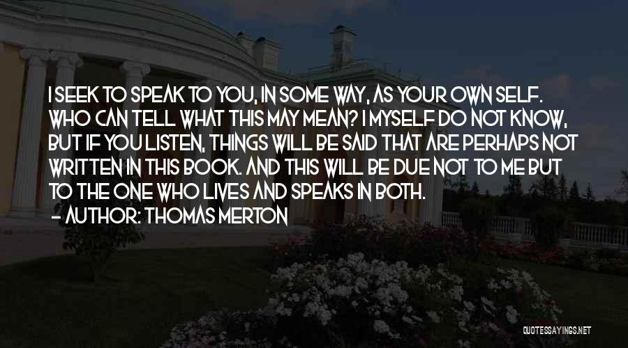 Speak Less Listen More Quotes By Thomas Merton