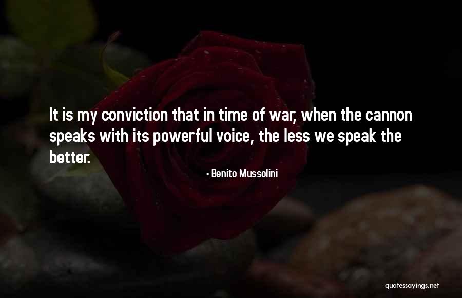 Speak Less Quotes By Benito Mussolini Speak Less Quotes By Benito Mussolini