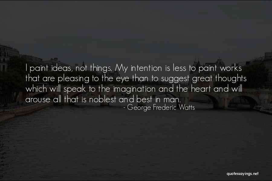 Speak Less Quotes By George Frederic Watts Speak Less Quotes By George Frederic Watts