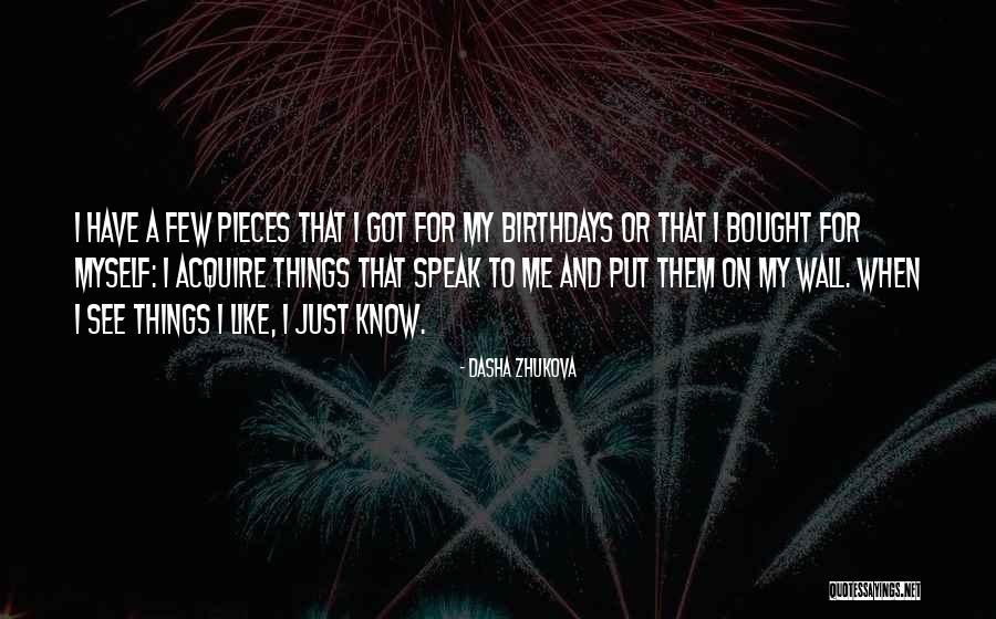 Speak Less Than You Know Quotes By Dasha Zhukova Speak Less Than You Know Quotes By Dasha Zhukova
