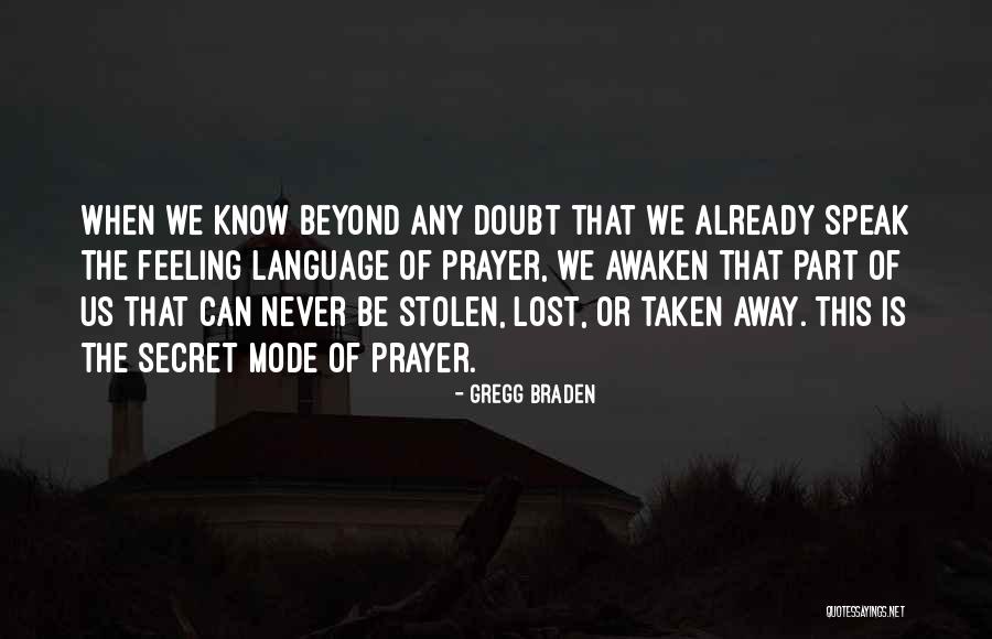 Speak Less Than You Know Quotes By Gregg Braden Speak Less Than You Know Quotes By Gregg Braden