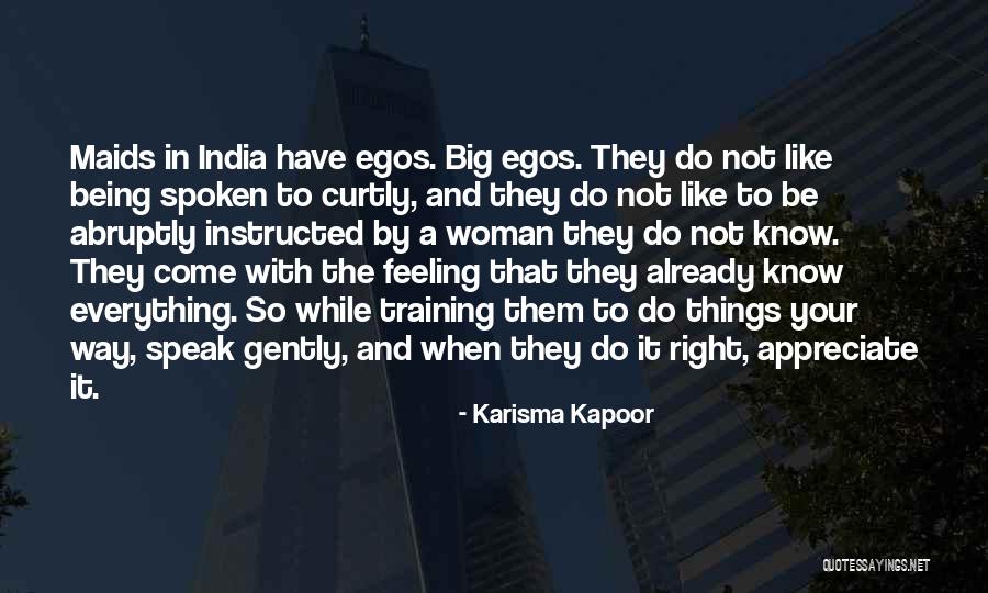 Speak Less Than You Know Quotes By Karisma Kapoor Speak Less Than You Know Quotes By Karisma Kapoor