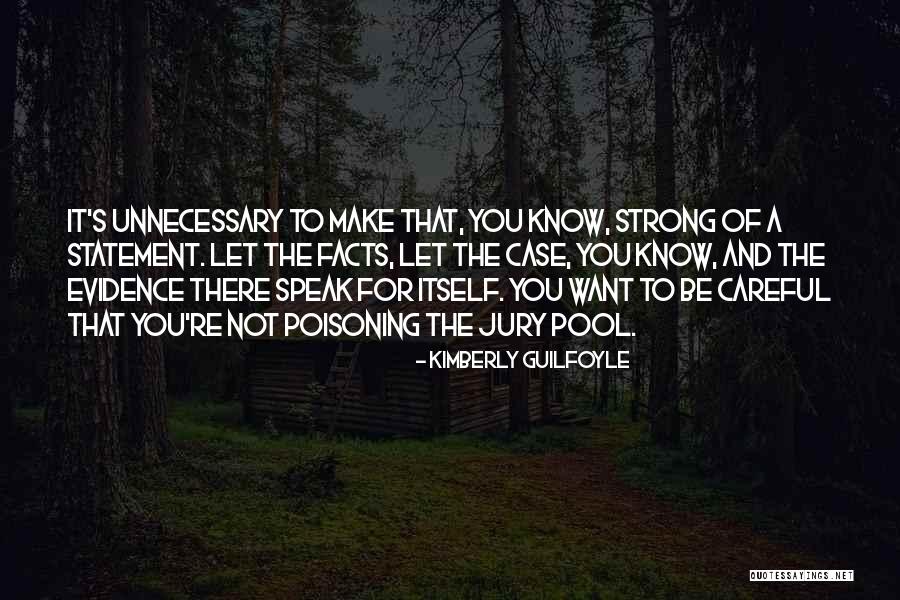 Speak Less Than You Know Quotes By Kimberly Guilfoyle Speak Less Than You Know Quotes By Kimberly Guilfoyle