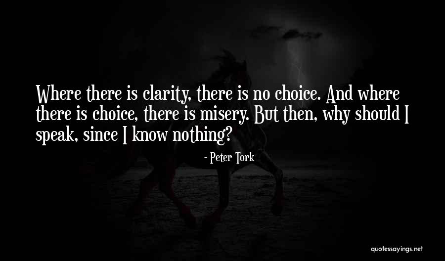 Speak Less Than You Know Quotes By Peter Tork Speak Less Than You Know Quotes By Peter Tork