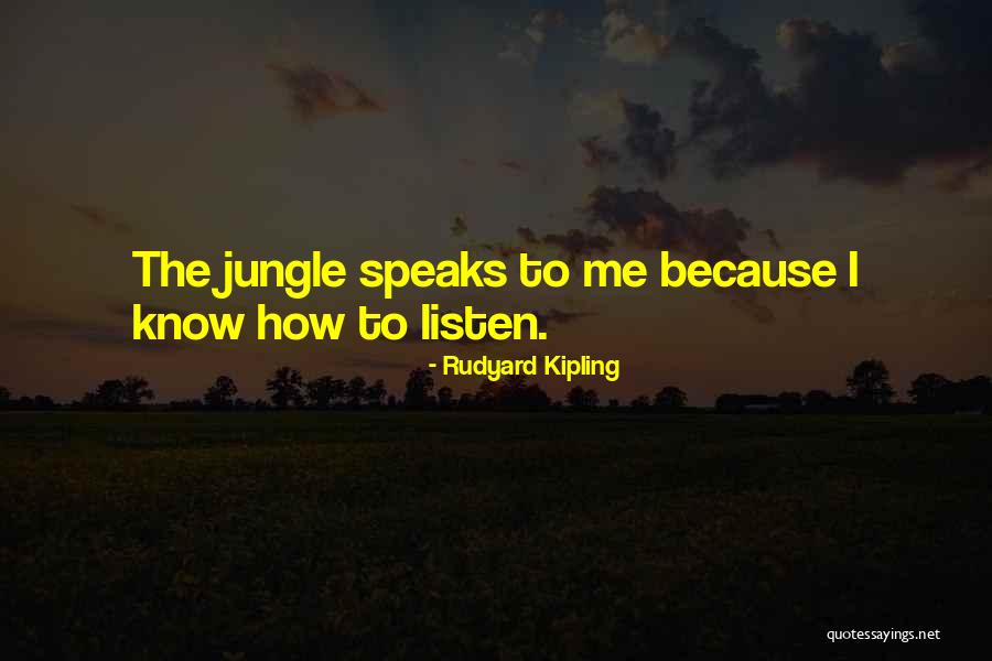 Speak Less Than You Know Quotes By Rudyard Kipling Speak Less Than You Know Quotes By Rudyard Kipling