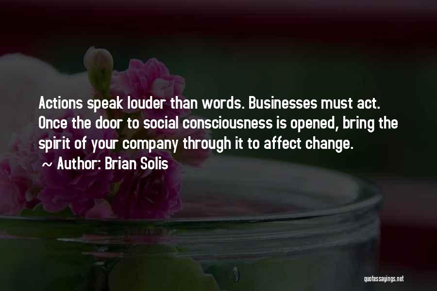 Speak Louder Than Words Quotes By Brian Solis