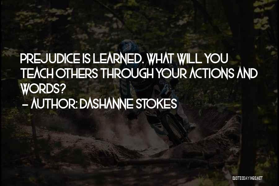 Speak Louder Than Words Quotes By DaShanne Stokes