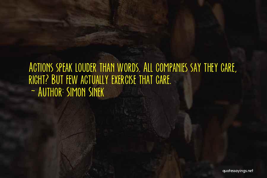 Speak Louder Than Words Quotes By Simon Sinek