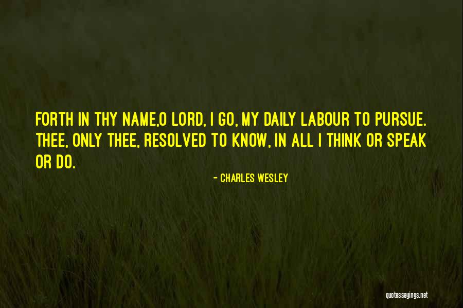 Speak My Lord Quotes By Charles Wesley Speak My Lord Quotes By Charles Wesley
