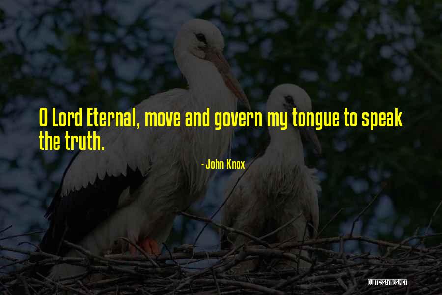Speak My Lord Quotes By John Knox Speak My Lord Quotes By John Knox