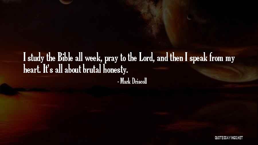 Speak My Lord Quotes By Mark Driscoll Speak My Lord Quotes By Mark Driscoll