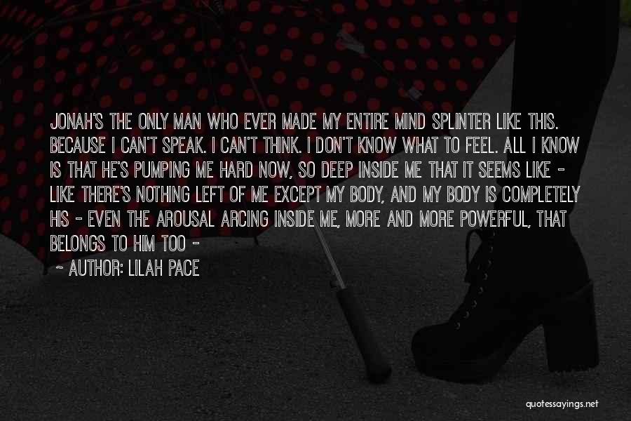 Speak My Mind Quotes By Lilah Pace