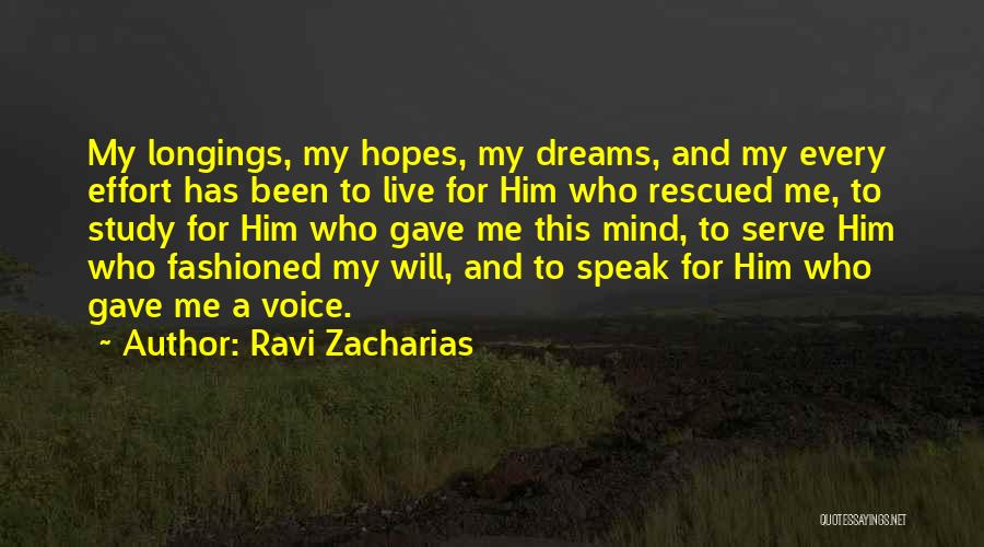 Speak My Mind Quotes By Ravi Zacharias