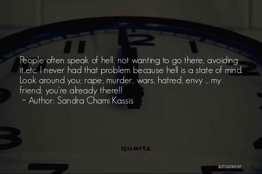 Speak My Mind Quotes By Sandra Chami Kassis
