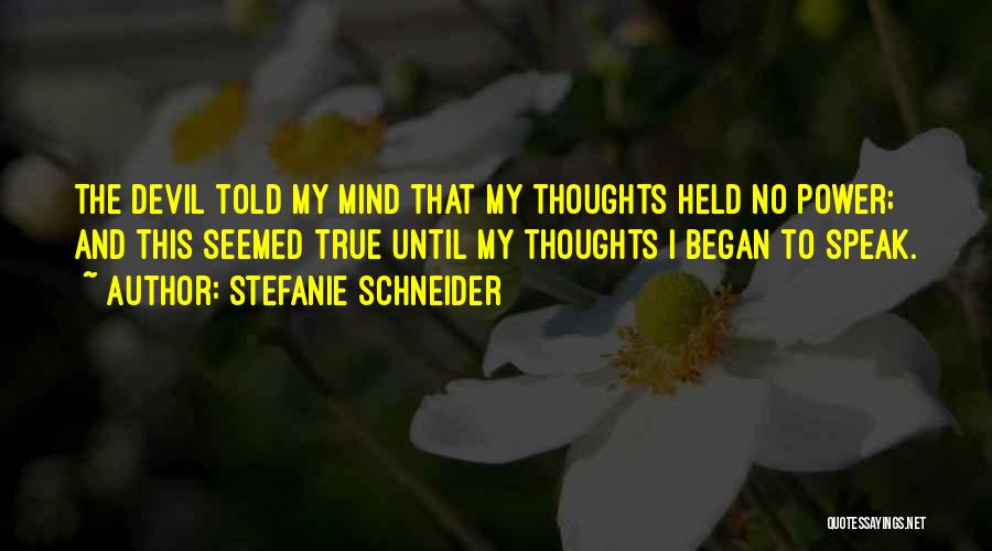 Speak My Mind Quotes By Stefanie Schneider