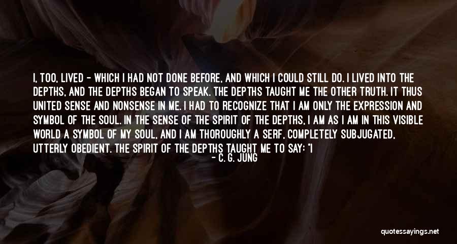 Speak My Truth Quotes By C. G. Jung Speak My Truth Quotes By C. G. Jung