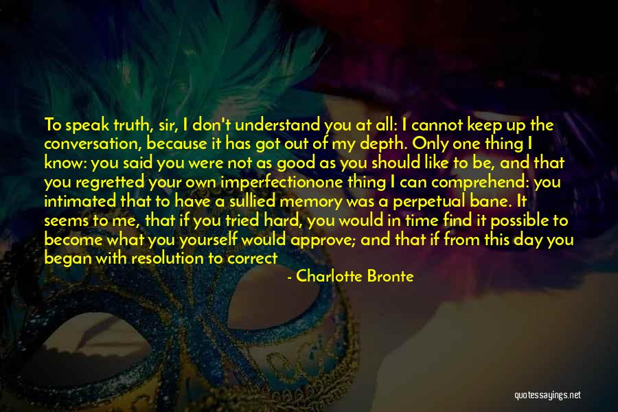 Speak My Truth Quotes By Charlotte Bronte Speak My Truth Quotes By Charlotte Bronte