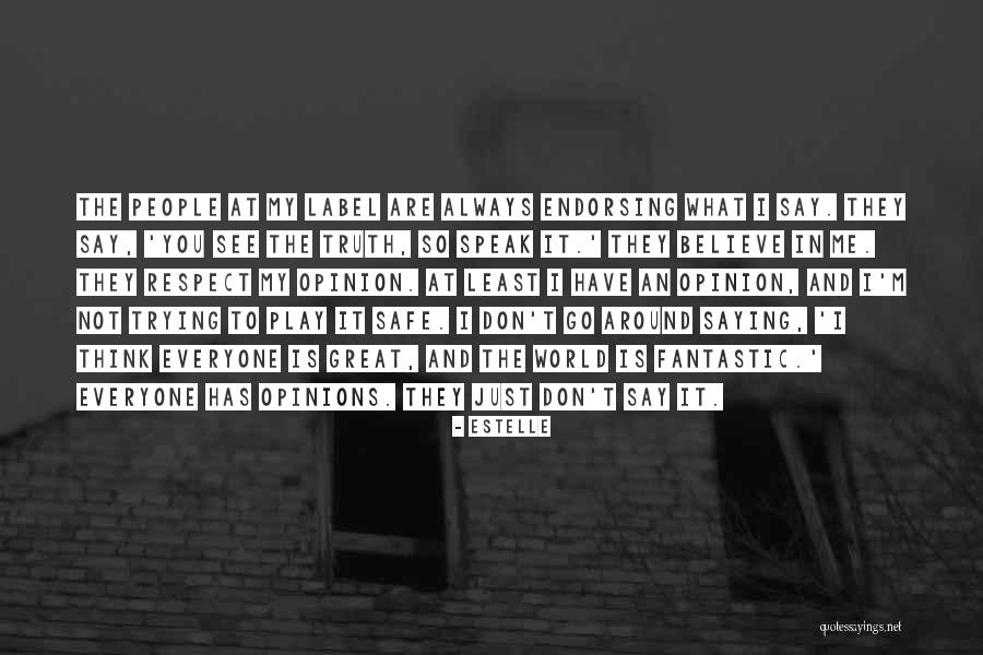 Speak My Truth Quotes By Estelle Speak My Truth Quotes By Estelle