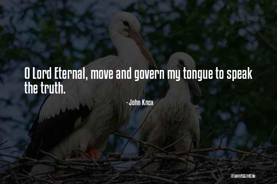 Speak My Truth Quotes By John Knox Speak My Truth Quotes By John Knox