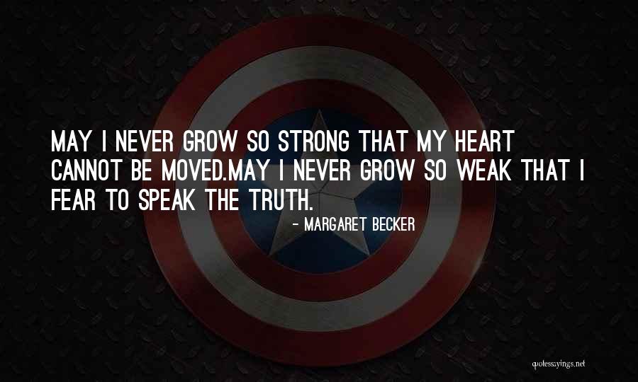 Speak My Truth Quotes By Margaret Becker Speak My Truth Quotes By Margaret Becker