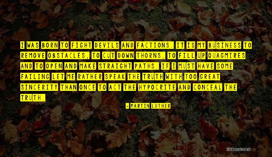 Speak My Truth Quotes By Martin Luther Speak My Truth Quotes By Martin Luther