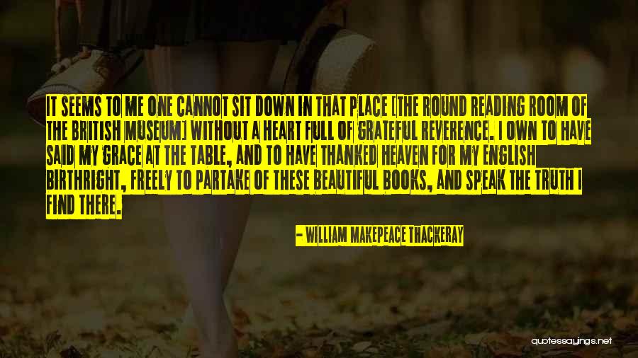 Speak My Truth Quotes By William Makepeace Thackeray Speak My Truth Quotes By William Makepeace Thackeray