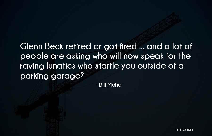 Speak Now Quotes By Bill Maher Speak Now Quotes By Bill Maher