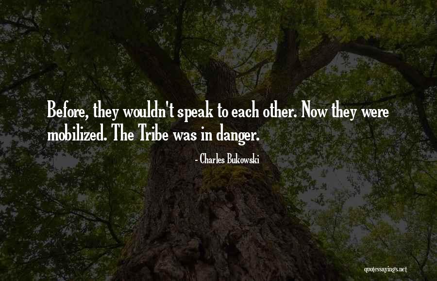 Speak Now Quotes By Charles Bukowski Speak Now Quotes By Charles Bukowski
